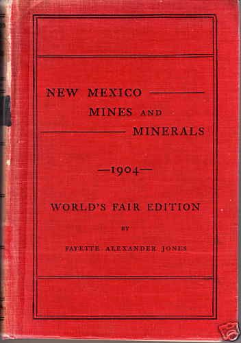 New Mexico Mines & Minerals Mining Gold Silver Geology  