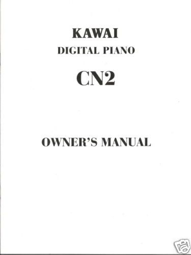 Kawai CN2 Digital Piano Owners Manual  