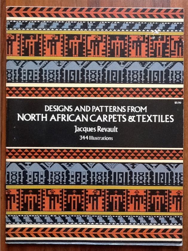   PATTERNS FROM NORTH AFRICAN CARPETS & TEXTILES Jacques Revault book